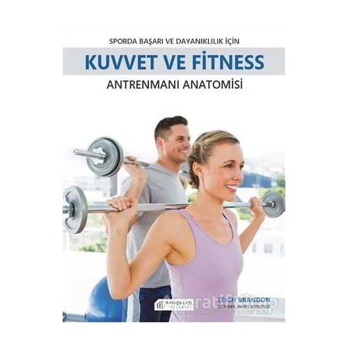 Sporda Başarı ve Dayanıklılık için Kuvvet ve Fitness Antrenmanı Anatomisi