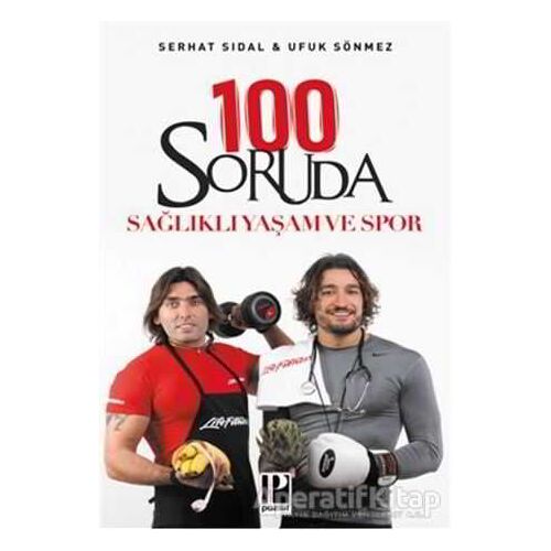 100 Soruda Sağlıklı Yaşam ve Spor - Serhat Sıdal - Pozitif Yayınları