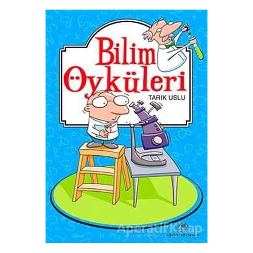 Bilim Öyküleri - Tarık Uslu - Uğurböceği Yayınları