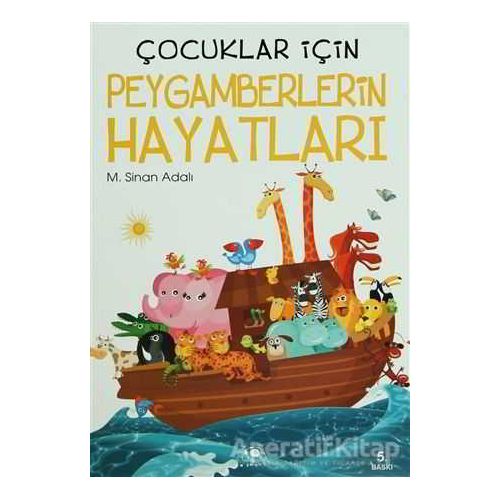 Çocuklar İçin Peygamberlerin Hayatları - Özkan Öze - Uğurböceği Yayınları