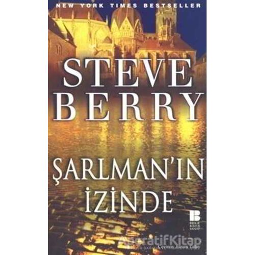 Şarlman’ın İzinde - Steve Berry - Bilge Kültür Sanat