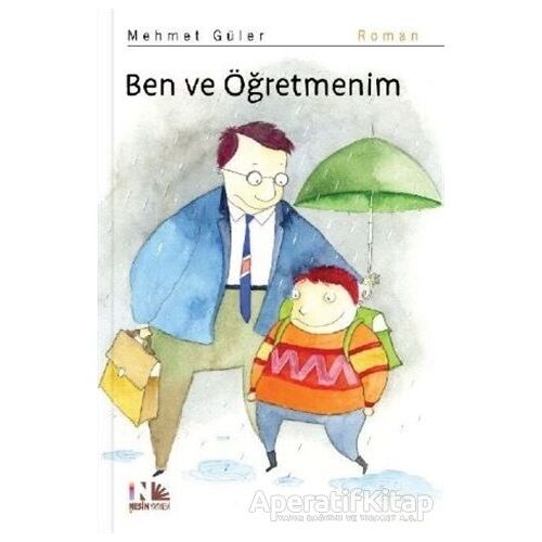 Ben ve Öğretmenim - Mehmet Güler - Nesin Yayınevi