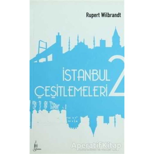 İstanbul Çeşitlemeleri 2 - Rupert Wilbrandt - Galata Yayıncılık