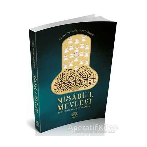 Nisabül Mevlevi - Şeyh İsmail Ankaravi - Mihrabad Yayınları