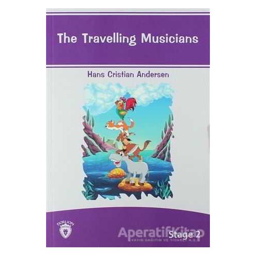 The Travelling Musicians İngilizce Hikayeler Stage 2 - Hans Christian Andersen - Dorlion Yayınları