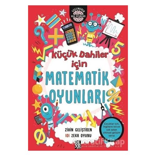 Küçük Dahiler İçin Matematik Oyunları - Gareth Moore - Diyojen Yayıncılık