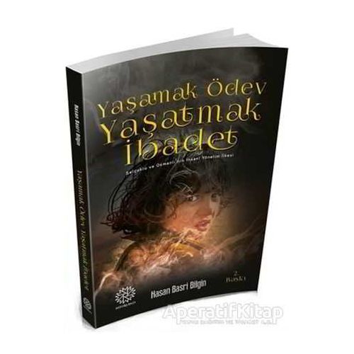 Yaşamak Ödev Yaşatmak İbadet - Hasan Basri Bilgin - Mihrabad Yayınları