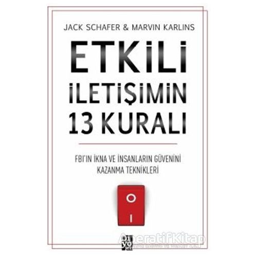Etkili İletişimin 13 Kuralı - Jack Schafer - Diyojen Yayıncılık