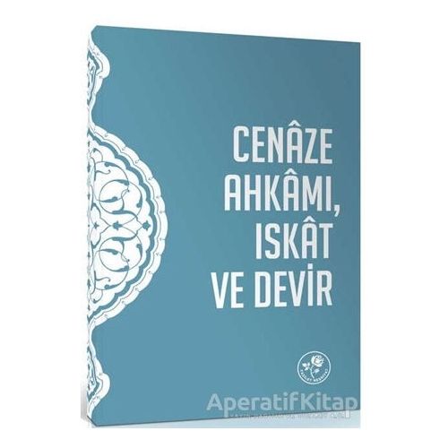 Cenaze Ahkamı Iskat ve Devir Risalesi - Kolektif - Fazilet Neşriyat