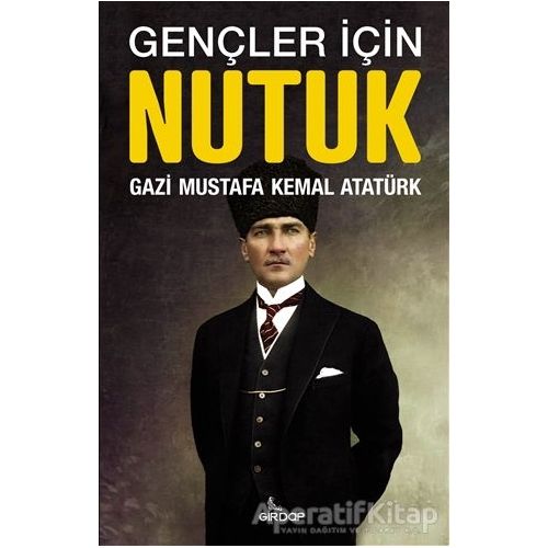 Gençler İçin Nutuk - Mustafa Kemal Atatürk - Girdap Kitap