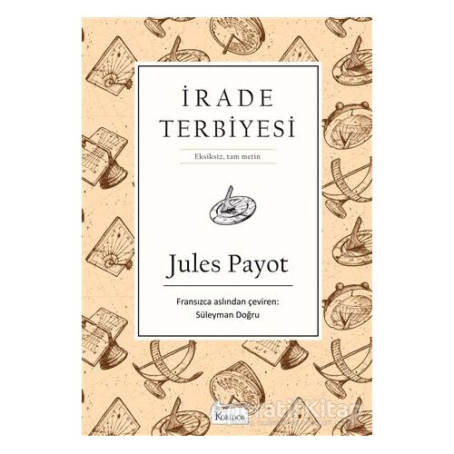 İrade Terbiyesi - Jules Payot - Koridor Yayıncılık