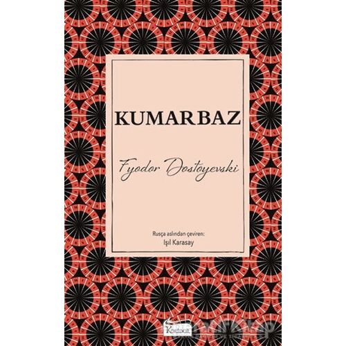 Kumarbaz - Fyodor Mihayloviç Dostoyevski - Koridor Yayıncılık