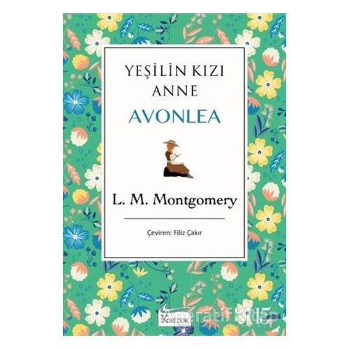 Yeşilin Kızı Anne Avonlea (Yeşil Kapak) - L. M. Montgomery - Koridor Yayıncılık