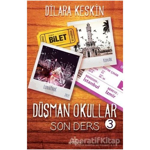 Düşman Okullar 3: Son Ders - Dilara Keskin - Ephesus Yayınları