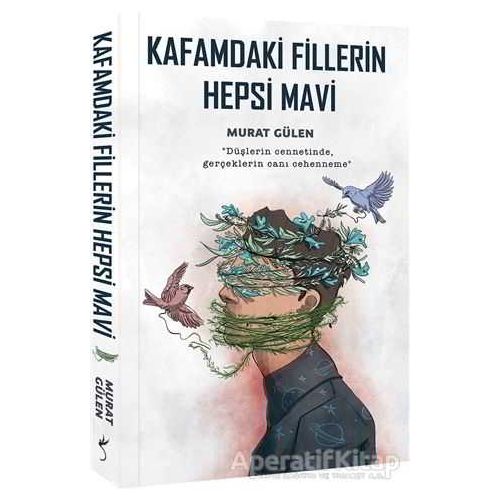 Kafamdaki Fillerin Hepsi Mavi - Murat Gülen - İndigo Kitap