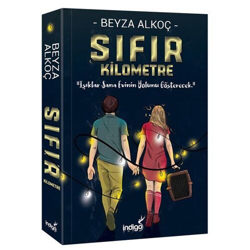 Sıfır Kilometre - Ciltli - Beyza Alkoç - İndigo Kitap