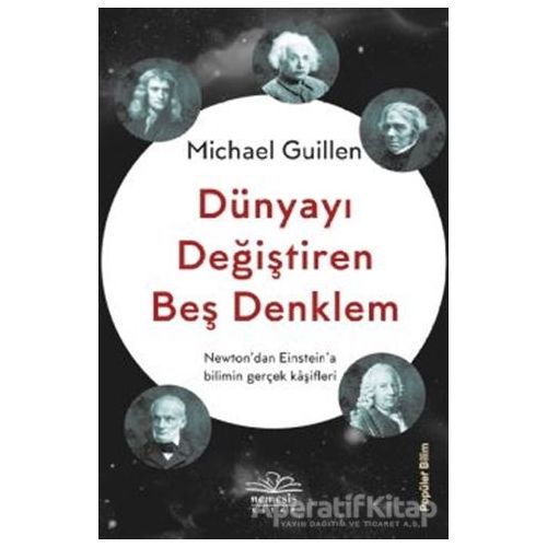 Dünyayı Değiştiren Beş Denklem - Michael Guillen - Nemesis Kitap