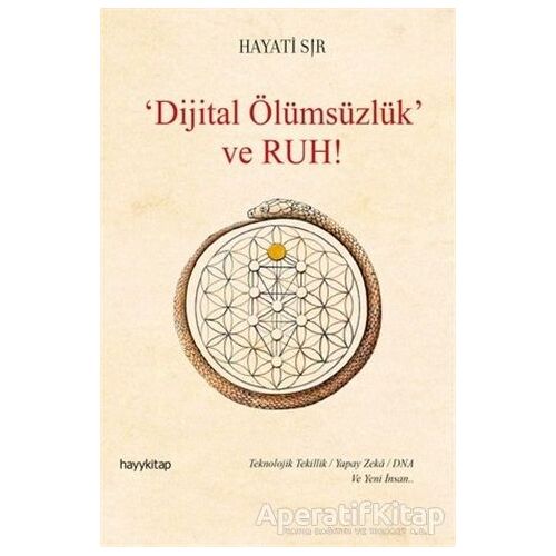 Dijital Ölümsüzlük ve Ruh - Hayati Sır - Hayykitap