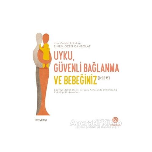 Uyku Güvenli Bağlanma ve Bebeğiniz - Sinem Özen Canbolat - Hayykitap