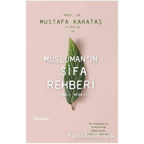 Müslümanın Şifa Rehberi - Mustafa Karataş - Hayykitap