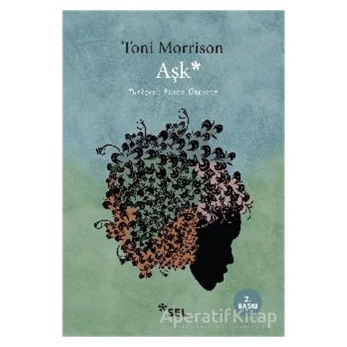 Aşk - Toni Morrison - Sel Yayıncılık