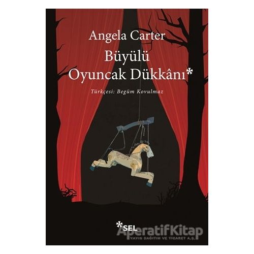 Büyülü Oyuncak Dükkanı - Angela Carter - Sel Yayıncılık
