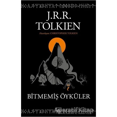 Bitmemiş Öyküler - J. R. R. Tolkien - İthaki Yayınları