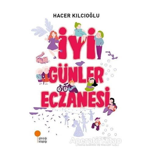 İyi Günler Eczanesi - Hacer Kılcıoğlu - Günışığı Kitaplığı