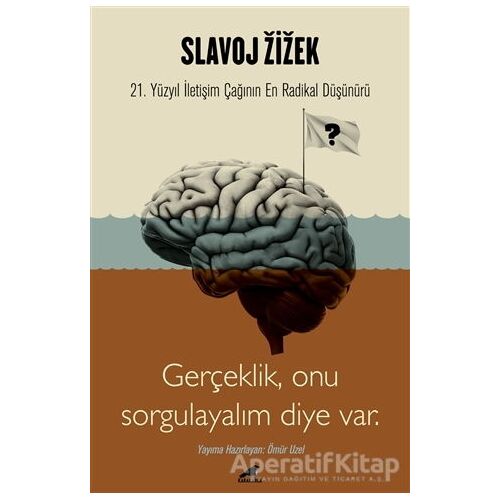 Slavoj Zizek - Gerçeklik, Biz Onu Sorgulayalım Diye Var - Ömür Uzel - Kara Karga Yayınları