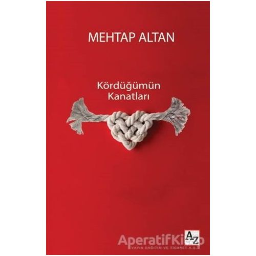 Kördüğümün Kanatları - Mehtap Altan - Az Kitap