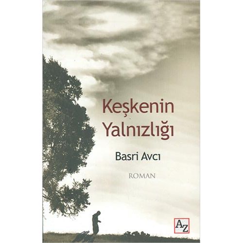 Keşkenin Yalnızlığı - Basri Avcı - Az Kitap