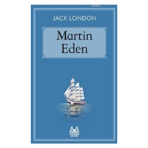 Martin Eden - Jack London - Arkadaş Yayınları