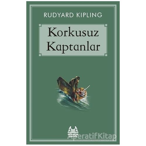 Korkusuz Kaptanlar - Joseph Rudyard Kipling - Arkadaş Yayınları