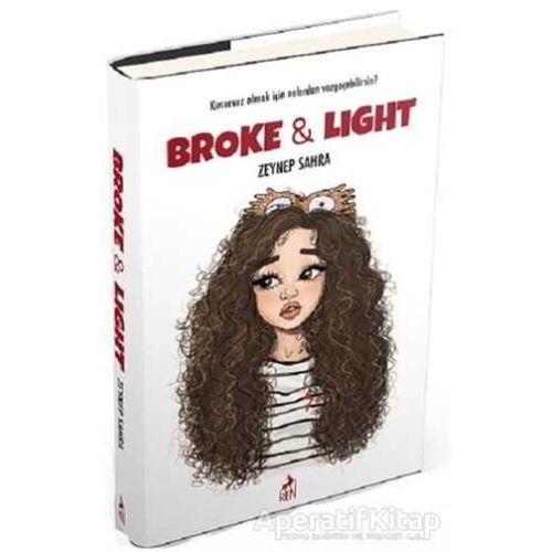 Broke and Light - Zeynep Sahra - Ren Kitap