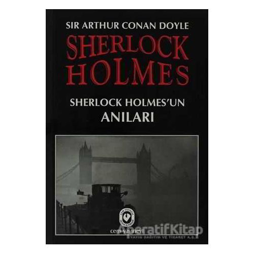 Sherlock Holmes - Sherlock Holmes’un Anıları - Sir Arthur Conan Doyle - Cem Yayınevi
