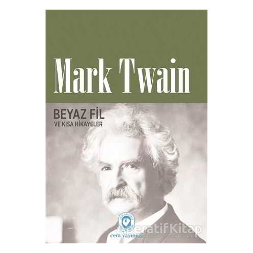 Beyaz Fil ve Kısa Hikayeler - Mark Twain - Cem Yayınevi
