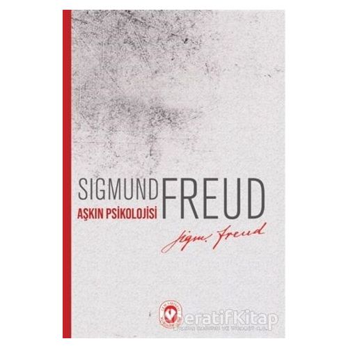 Aşkın Psikolojisi - Sigmund Freud - Cem Yayınevi