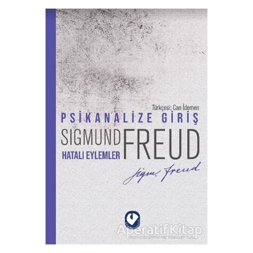 Psikanalize Giriş - Hatalı Eylemler - Sigmund Freud - Cem Yayınevi