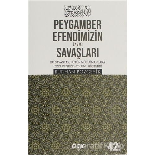 Peygamber Efendimizin (a.s.m.) Savaşları - Burhan Bozgeyik - Çığır Yayınları