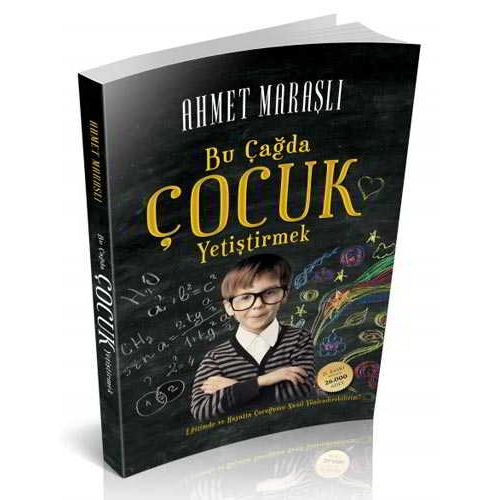 Bu Çağda Çocuk Yetiştirmek - Ahmet Maraşlı - Mihrabad Yayınları