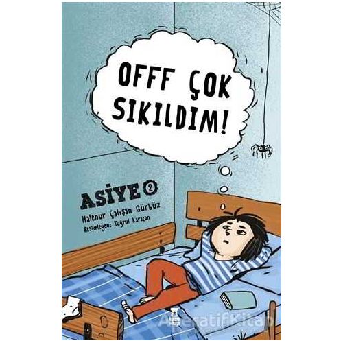 Offf Çok Sıkıldım! - Halenur Çalışan - Taze Kitap