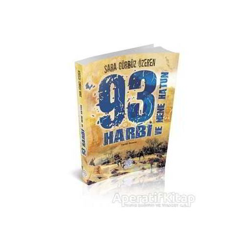 93 Harbi ve Nene Hatun - Sara Gürbüz Özeren - Mihrabad Yayınları