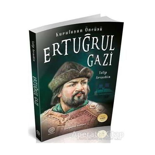 Ertuğrul Gazi - Talip Arışahin - Mihrabad Yayınları