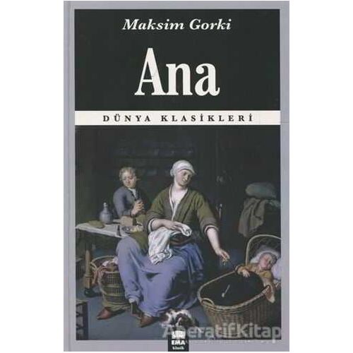 Ana - Maksim Gorki - Ema Kitap