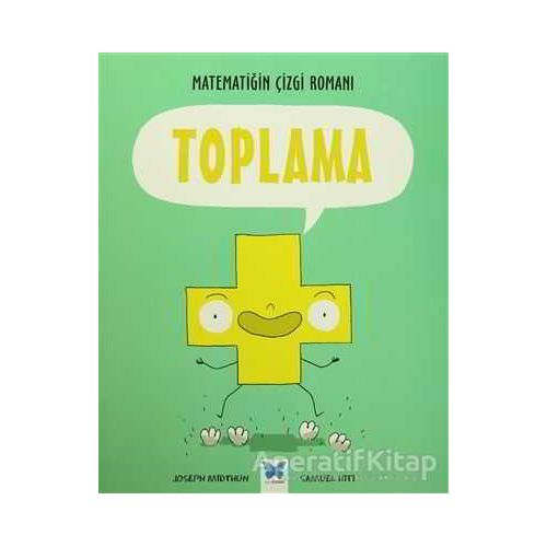 Matematiğin Çizgi Romanı : Toplama - Joseph Midthun - Mavi Kelebek Yayınları