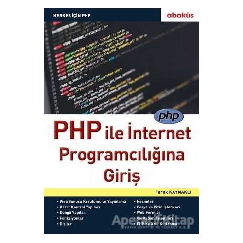 PHP ile İnternet Programcılığına Giriş - Faruk Kaynaklı - Abaküs Kitap