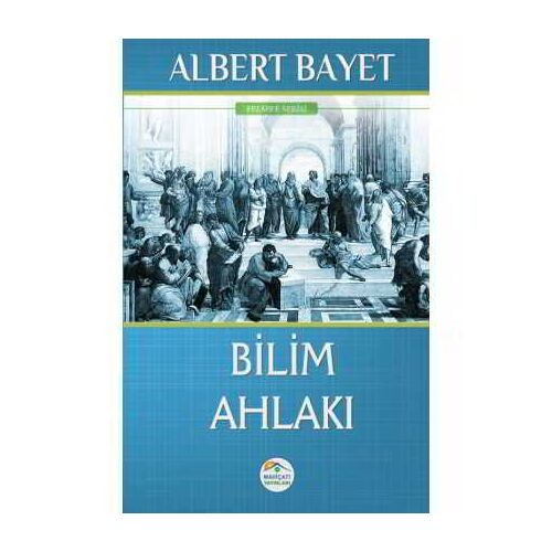 Bilim Ahlakı - Albert Bayet - Maviçatı Yayınları