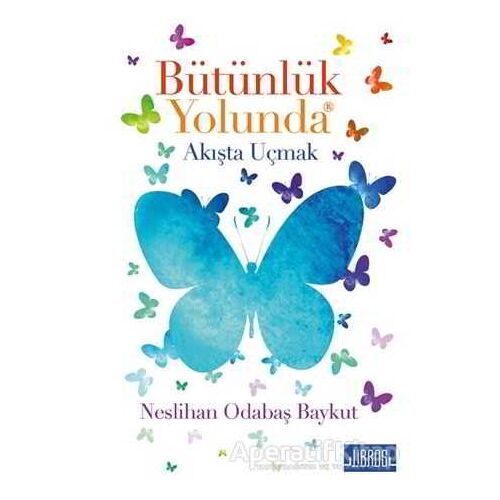 Bütünlük Yolunda - Neslihan Odabaş Baykut - Libros Yayınları