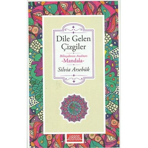Dile Gelen Çizgiler - Silvia Arsebük - Libros Kitap