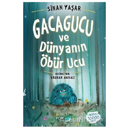 Gacagucu ve Dünyanın Öbür Ucu - Sinan Yaşar - FOM Kitap